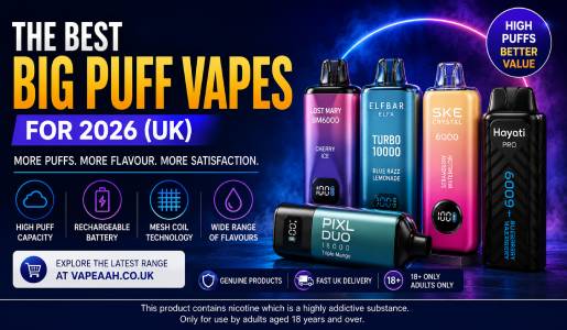 The Best Big Puff Vapes for 2026 (UK): A Guide for Adult Vapers